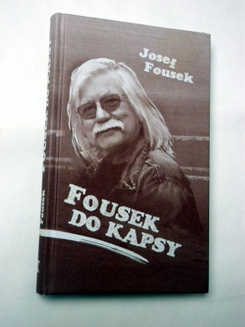 Josef Fousek FOUSEK DO KAPSY