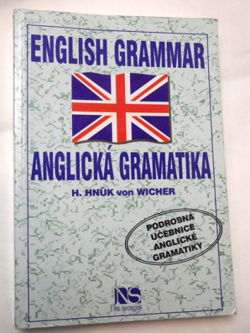 ENGLISH GRAMMAR ANGLICKÁ GRAMATIKA