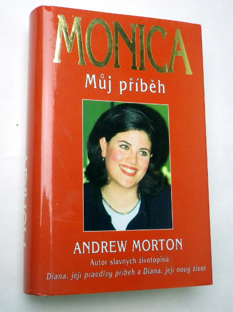 Andrew Morton MONICA MŮJ PŘÍBĚH