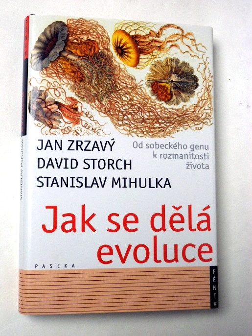 Jan Zrzavý David Storch Stanislav Mihulka JAK SE DĚLÁ EVOLUCE