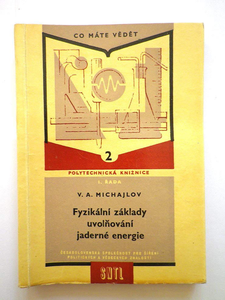 Michajlov FYZIKÁLNÍ ZÁKLADY UVOLŇOVÁNÍ JADERNÉ ENERGIE