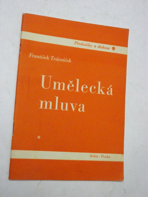 František Trávníček UMĚLECKÁ MLUVA