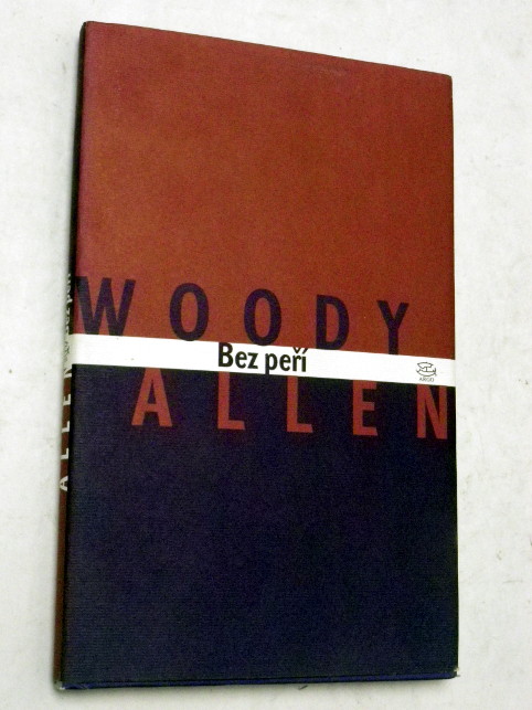 Woody Allen BEZ PEŘÍ