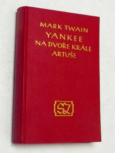 Mark Twain YANKEE NA DVOŘE KRÁLE ARTUŠE