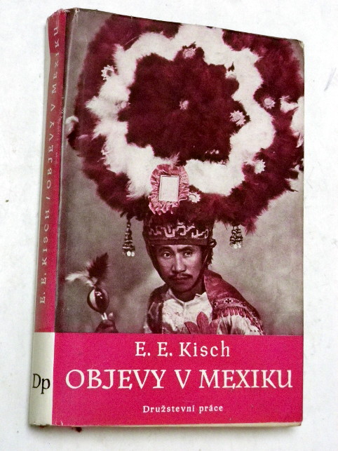 E. E. Kisch OBJEVY V MEXIKU