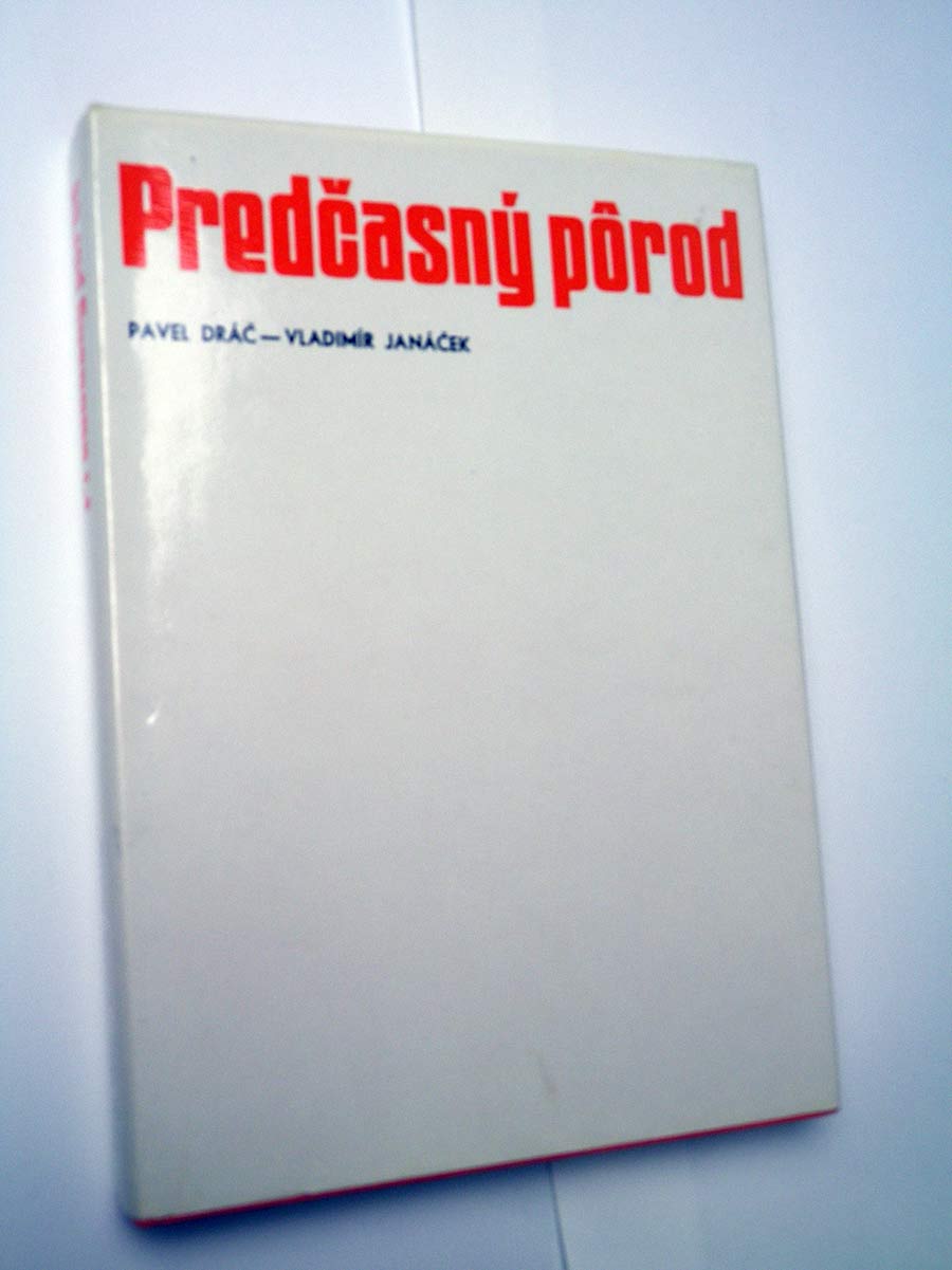 Pavel Dráč Vladimír Janáček PREDČASNÝ POROD