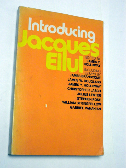 Jmase Y. Holloway INTRODUCING JACQUES ELLUL