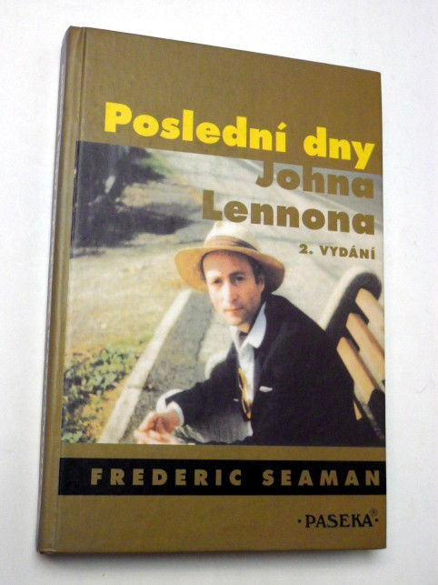Frederic Seaman POSLEDNÍ DNY JOHNA LENNONA