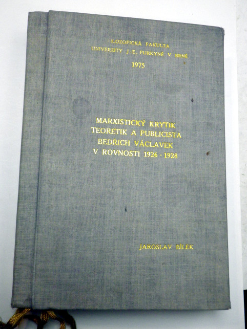 Jaroslav Bílek KRITIK A PUBLICISTA BEDŘICH VÁCLAVEK V ROVNOSTI 1926 - 1928