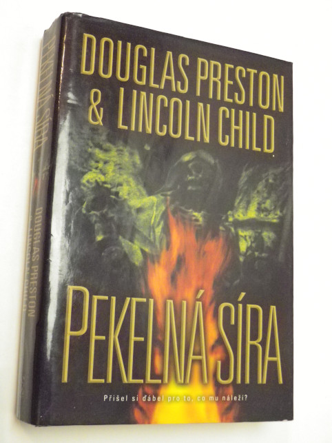 Douglas Preston Lincoln Child PEKELNÁ SÍRA