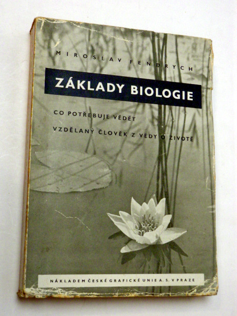 Miroslav Fendrych ZÁKLADY BIOLOGIE