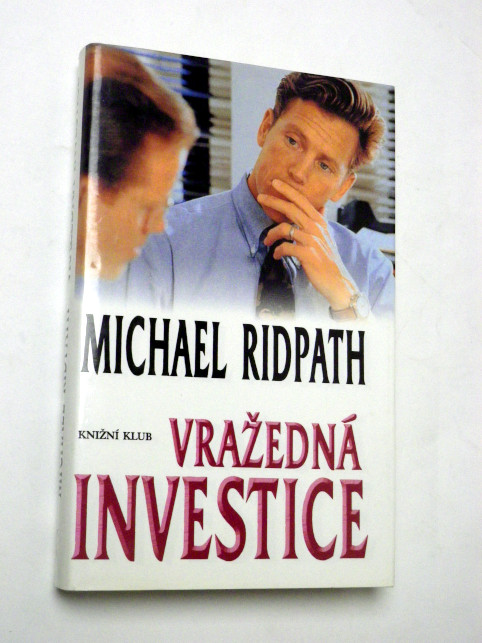 Michael Ridpath VRAŽEDNÁ INVESTICE