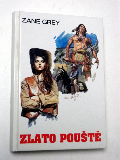 Zane Grey ZLATO POUŠTĚ