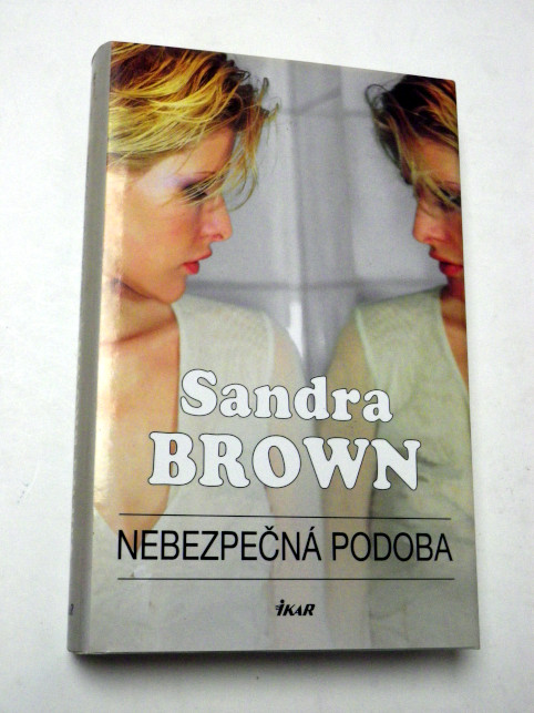 Sandra Brown NEBEZPEČNÁ PODOBA