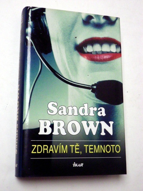 Sandra Brown ZDRAVÍM TĚ TEMNOTO