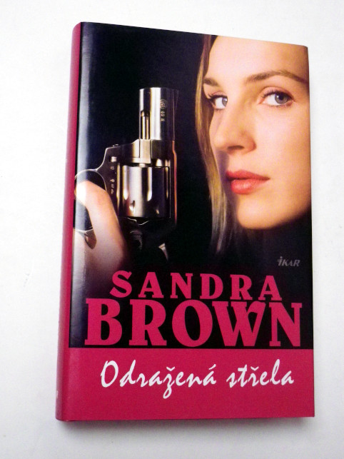 Sandra Brown ODRAŽENÁ STŘELA