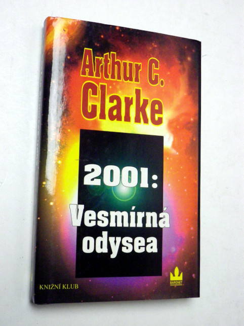 Arthur C. Clarke 2001 VESMÍRNÁ ODYSEA