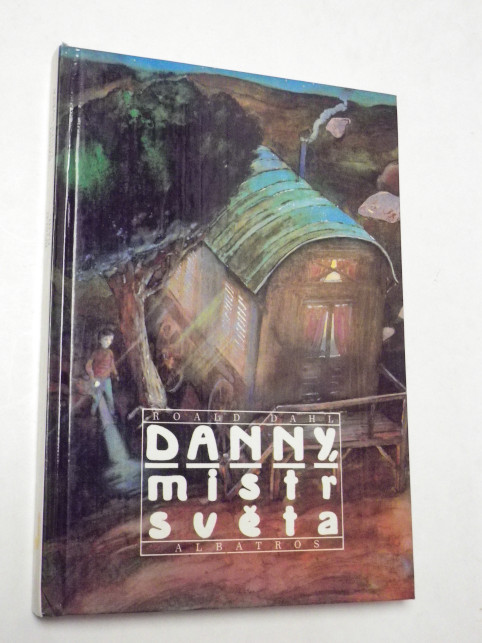 Roald Dahl DANNY MISTR SVĚTA