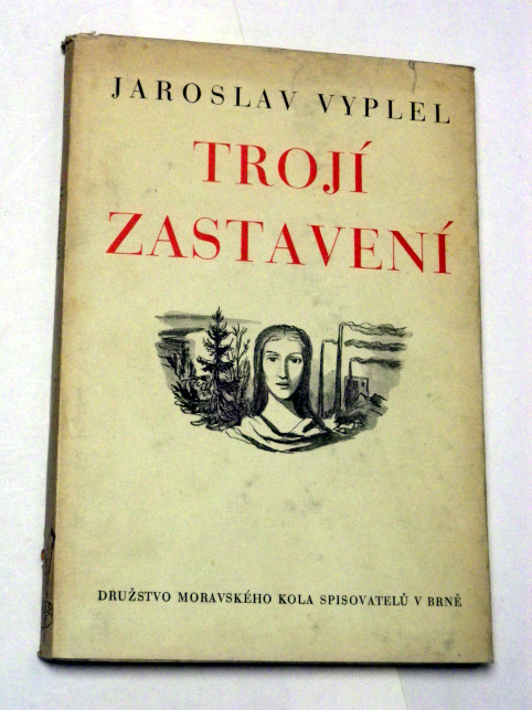 Jaroslav Vyplel TROJÍ ZASTAVENÍ
