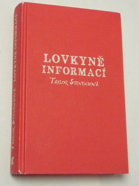 Taylor Stevensová LOVKYNĚ INFORMACÍ