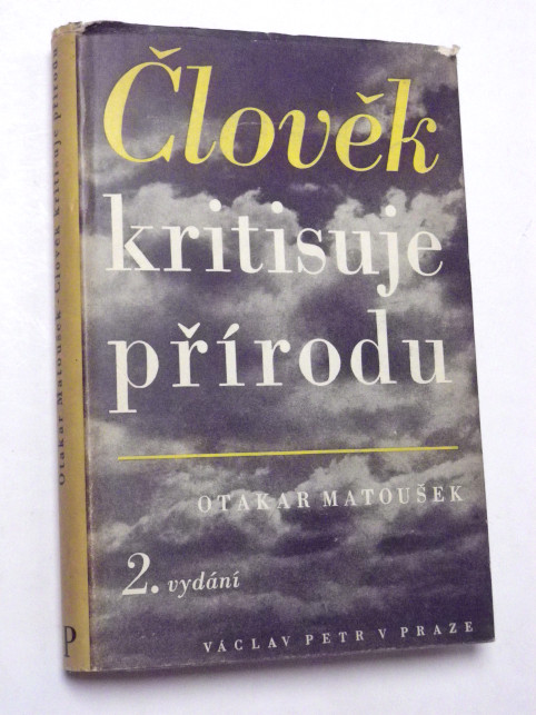 Otakar Matoušek ČLOVĚK KRITISUJE PŘÍRODU