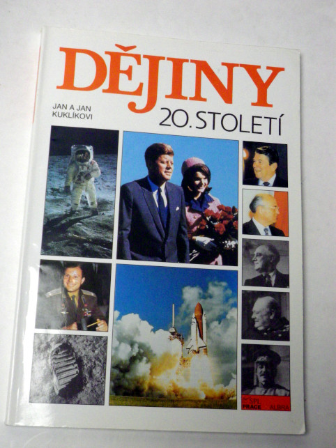 Jan a Jan Kuklíkovi DĚJINY 20. STOLETÍ