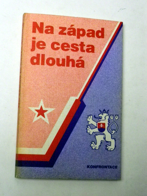 NA ZÁPAD JE CESTA DLOUHÁ