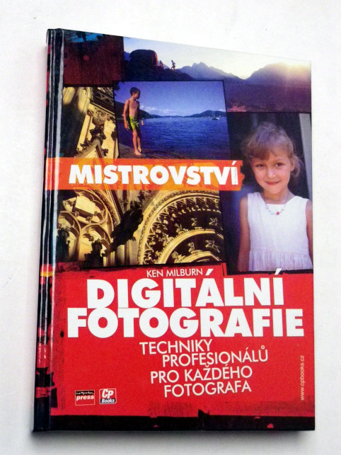 Ken Milburn DIGITÁLNÍ FOTOGRAFIE