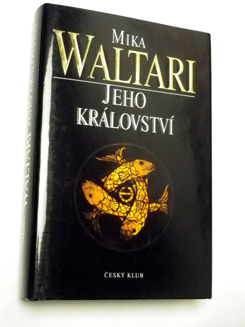Mika Waltari JEHO KRÁLOVSTVÍ