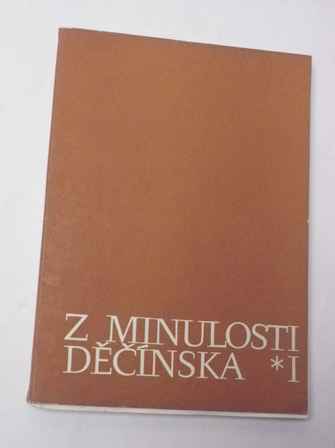 Z MINULOSTI DĚČÍNSKA I