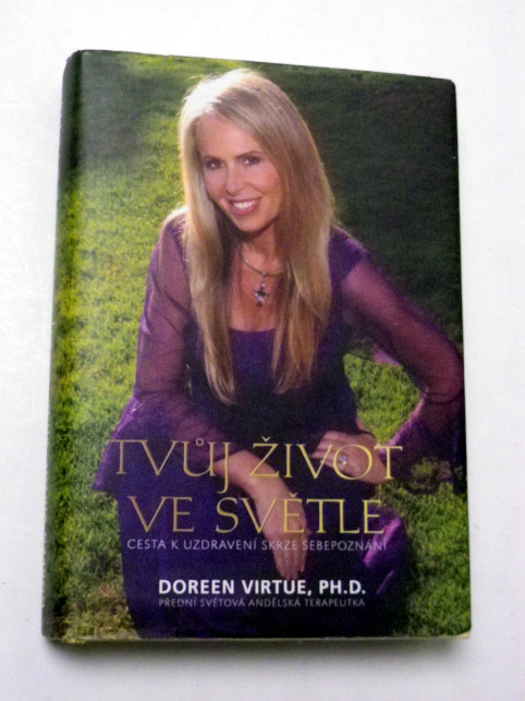 Doreen Virtue TVŮJ ŽIVOT VE SVĚTLE