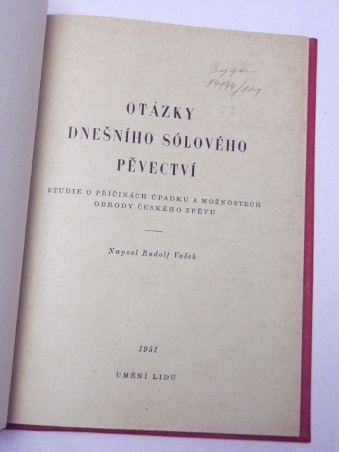 Rudolf Vašek OTÁZKY DNEŠNÍHO SÓLOVÉHO PĚVECTVÍ