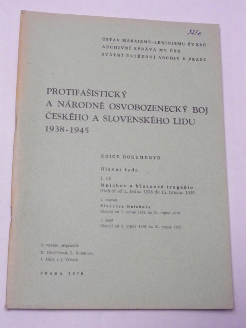 PROTIFAŠISTICKÝ A NÁRODNĚ OSVOBOZENECKÝ BOJ ČESKÉHO A SLOVENSKÉHO LIDU 1938 1945