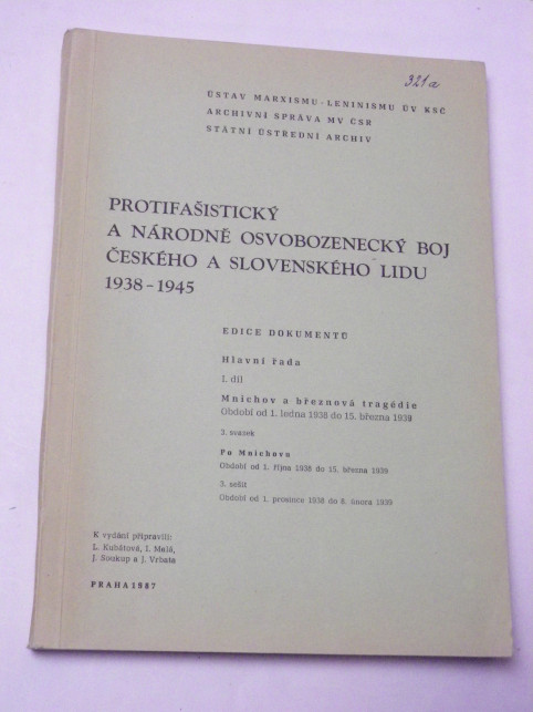 PROTIFAŠISTICKÝ A NÁRODNĚ OSVOBOZENECKÝ BOJ ČESKÉHO A SLOVENSKÉHO LIDU 1938 1945