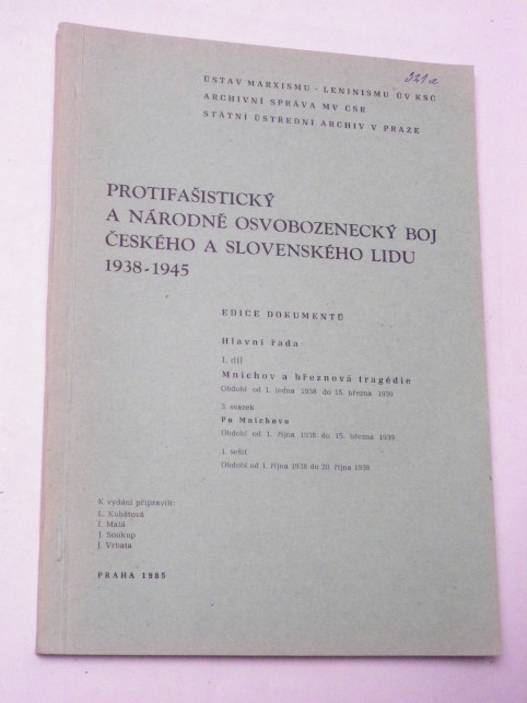 PROTIFAŠISTICKÝ A NÁRODNĚ OSVOBOZENECKÝ BOJ ČESKÉHO A SLOVENSKÉHO LIDU 1938 1945