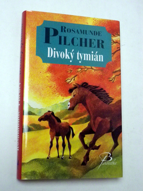 Rosamunde Pilcher DIVOKÝ TYMIÁN