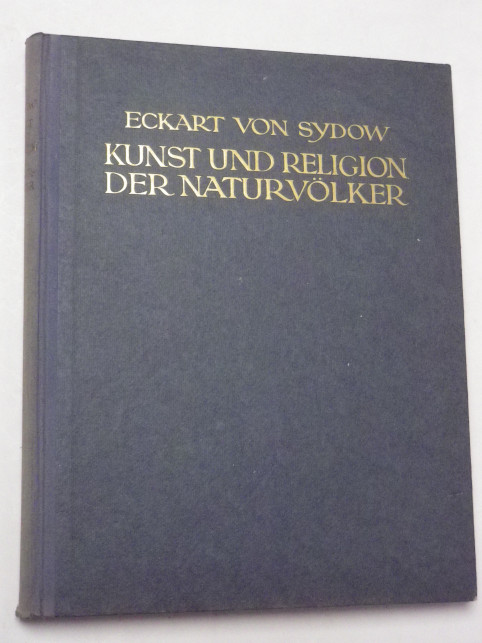 Eckart Von Sydow KUNST UND RELIGION DER NATURVÖLKER