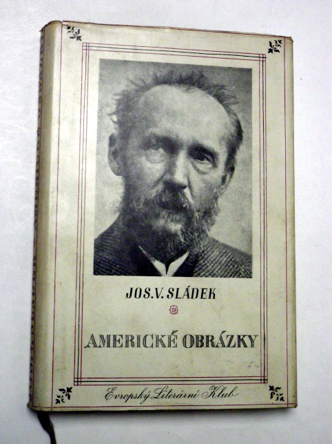 Josef Václav Sládek AMERICKÉ OBRÁZKY