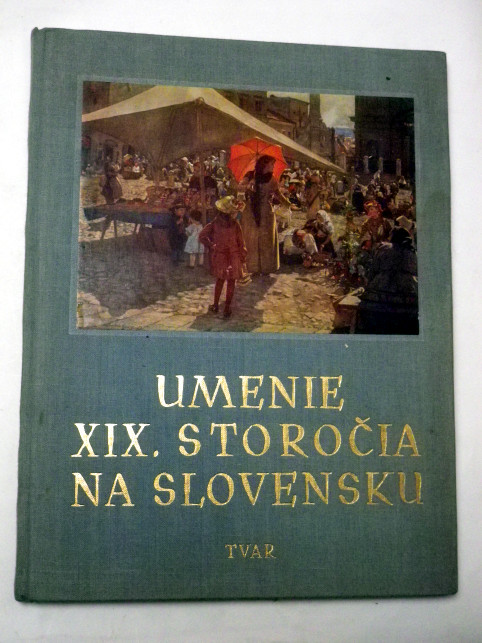 Karol Vaculík UMENIE XIX. STOROČIA NA SLOVENSKU