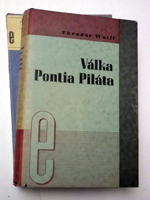 Theodor Wolff VÁLKA PONTIA PILÁTA