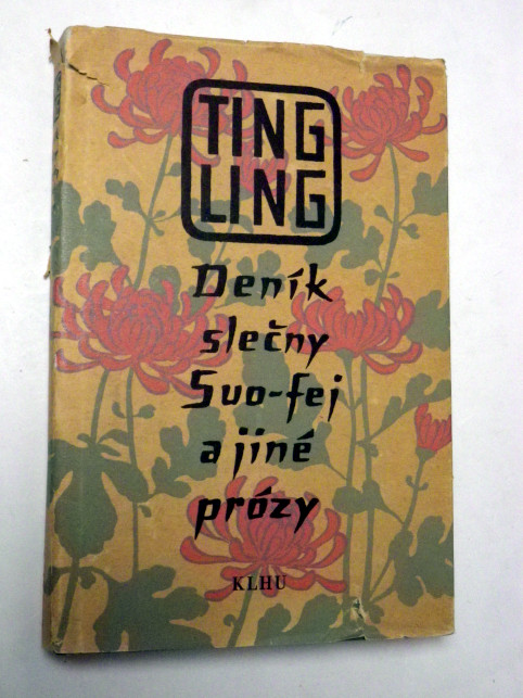 Ting Ling DENÍK SLEČNY SUO FEI A JINÉ PRÓZY