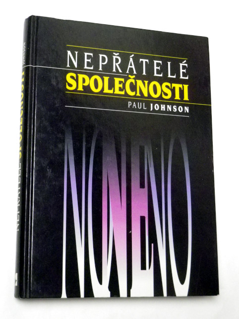 Paul Johnson NEPŘÁTELÉ SPOLEČNOSTI