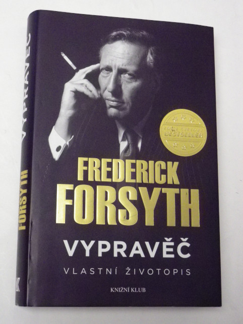 Frederick Forsyth VYPRAVĚČ VLASTNÍ ŽIVOTOPIS