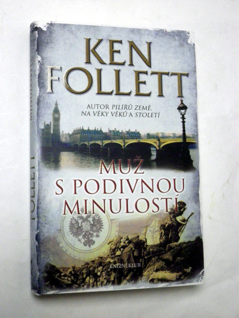 Ken Follett MUŽ S PODIVNOU MINULOSTÍ