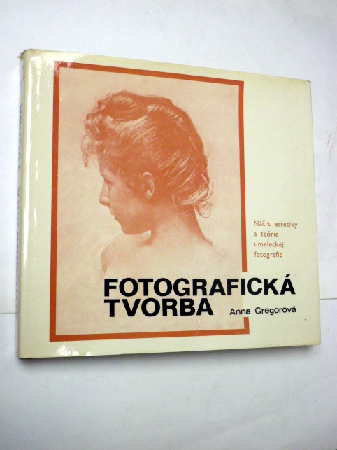 Anna Gregorová FOTOGRAFICKÁ TVORBA