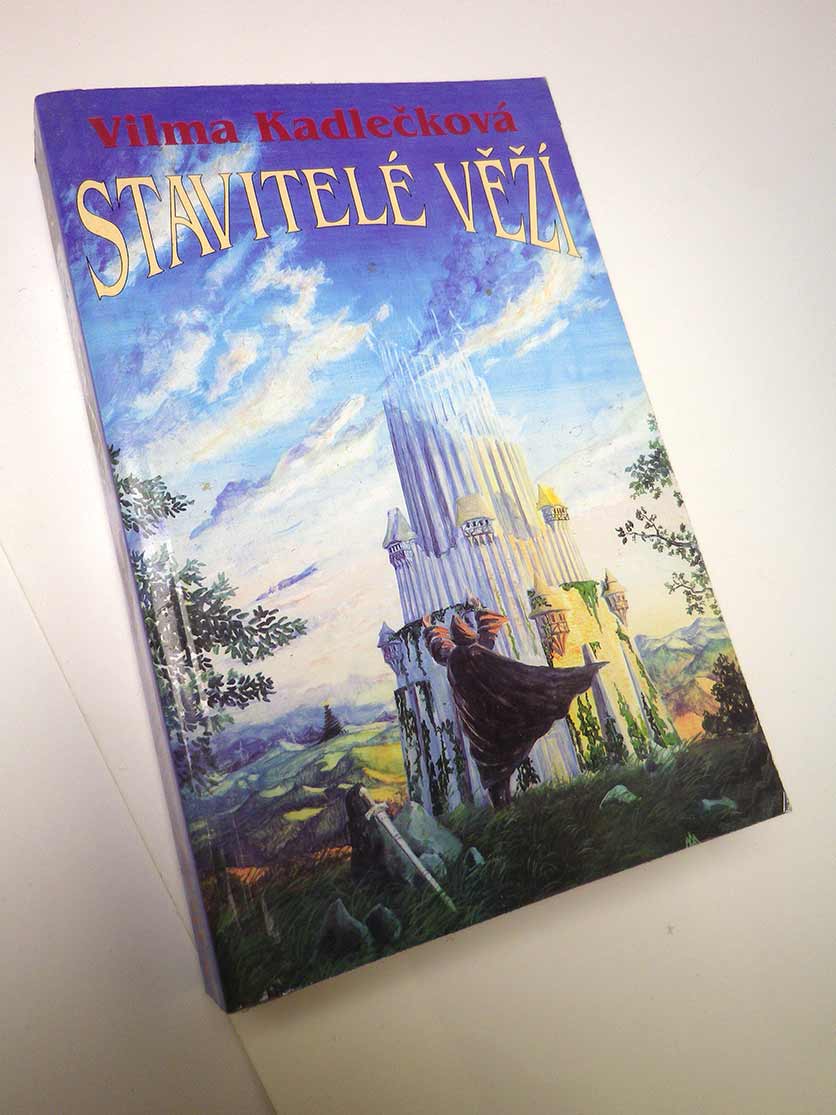 Vilma Kadlečková STAVITELÉ VĚŽÍ