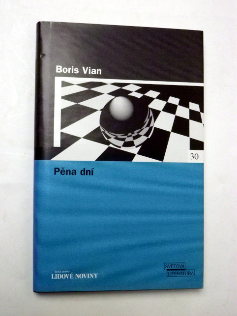 Boris Vian PĚNA DNÍ