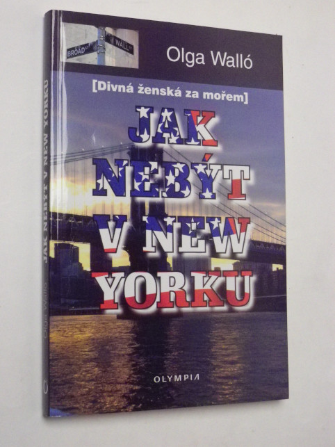Olga Walló JAK NEBÝT V NEW YORKU