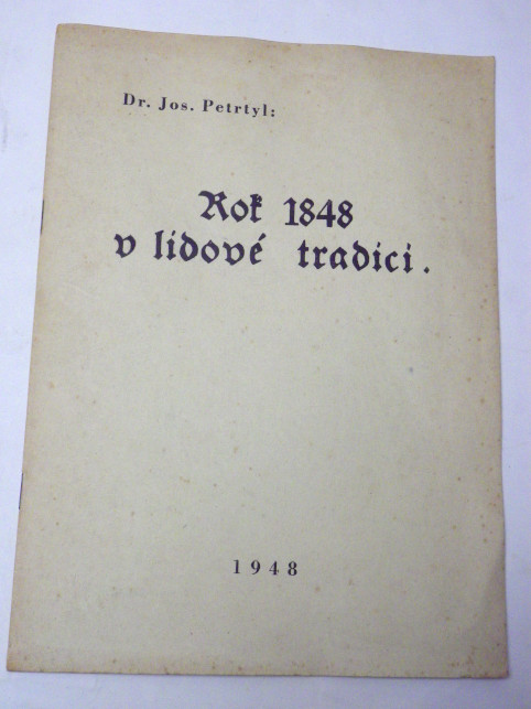 Josef Petrtyl ROK 1848 V LIDOVÉ TRADICI