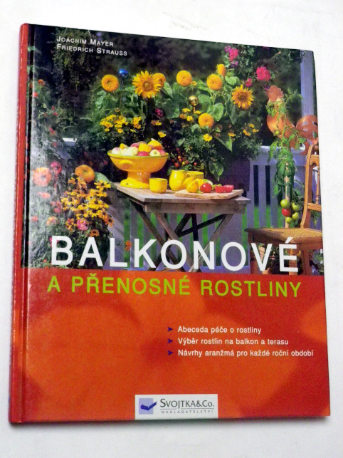 Joachim Mayer BALKONOVÉ A PŘENOSNÉ ROSTLINY